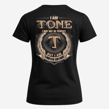 TONE 2K-101–Personalized Name Quote Apparel “I Am NAME May Not Be Perfect But I Am Limited Edition”