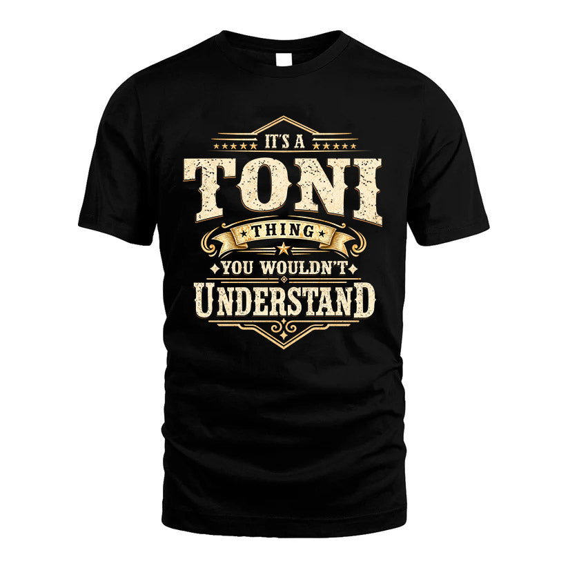 TONI HH-F009–Personalized Name Quote Apparel “It’s an NAME Thing You Wouldn’t Understand”