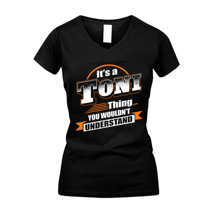 TONI HH88-K2-107–Personalized Name Quote Apparel “It’s a/an NAME Thing You Wouldn’t Understand”
