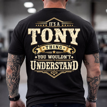 TONY HH-F003–Personalized Name Quote Apparel “It’s an NAME Thing You Wouldn’t Understand”