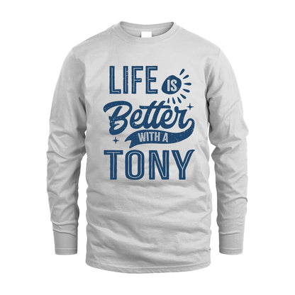 TONY HH88-K2–Personalized Name Quote T-Shirt Life Is Better With Unisex Gift