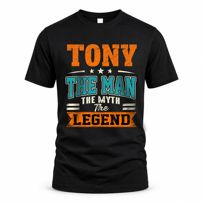 TONY HH F007 The Man The Myth The Legend Personalized Shirt – Gift for Men
