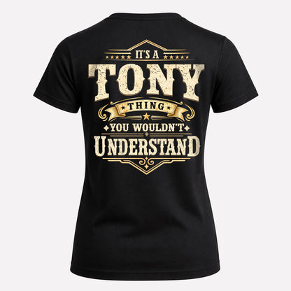 TONY HH-F003–Personalized Name Quote Apparel “It’s an NAME Thing You Wouldn’t Understand”