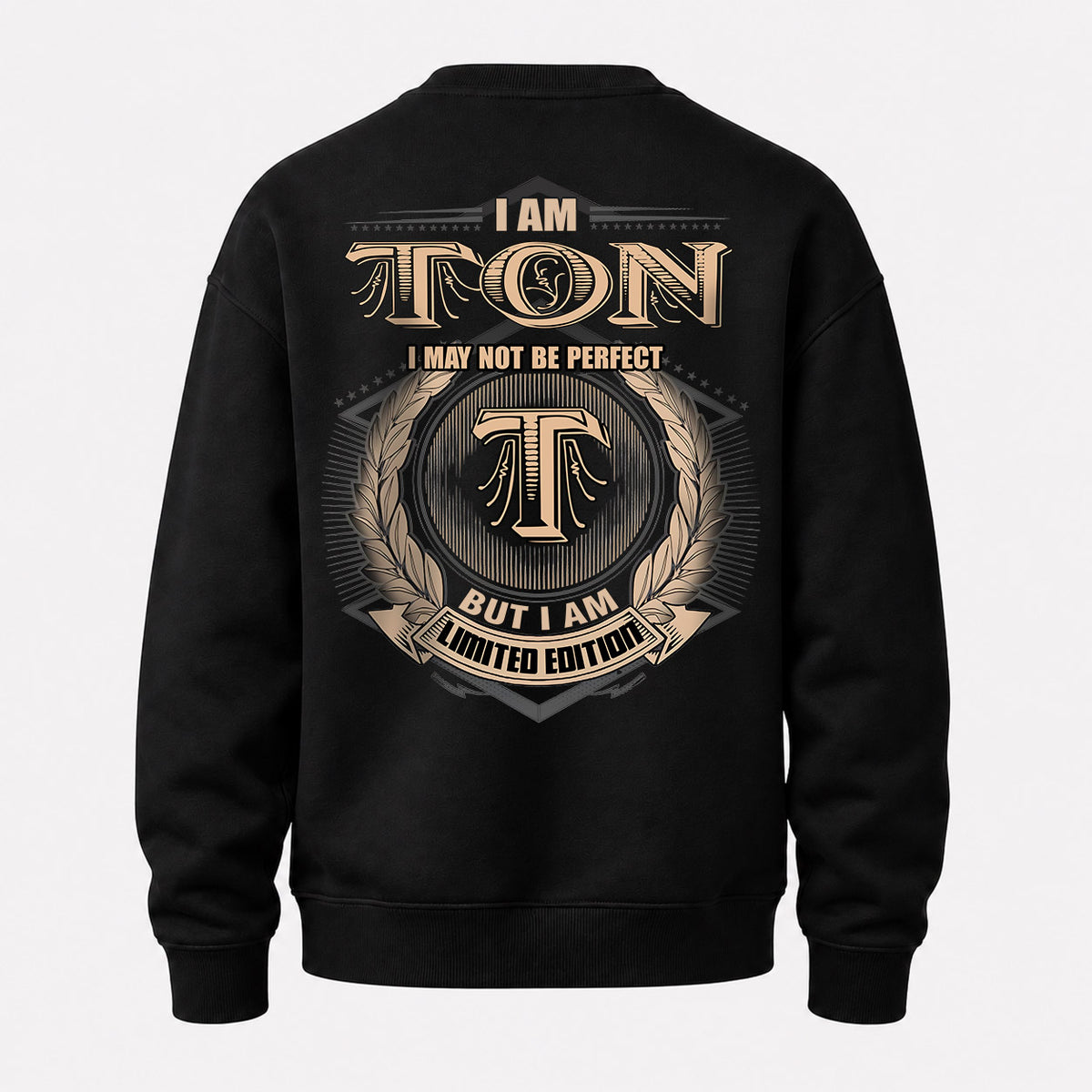 TON 2K-101–Personalized Name Quote Apparel “I Am NAME May Not Be Perfect But I Am Limited Edition”