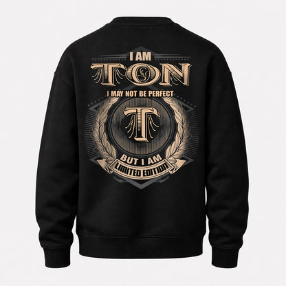 TON 2K-101–Personalized Name Quote Apparel “I Am NAME May Not Be Perfect But I Am Limited Edition”