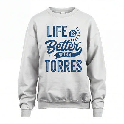 TORRES HH88-K2–Personalized Name Quote T-Shirt Life Is Better With Unisex Gift