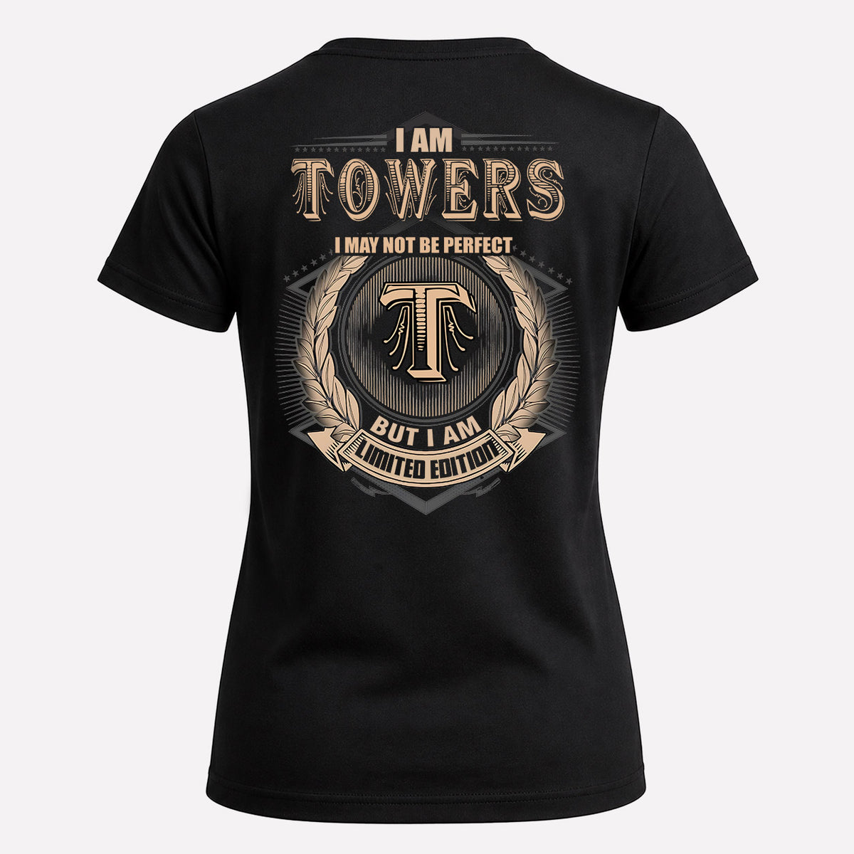 TOWERS 2K-101–Personalized Name Quote Apparel “I Am NAME May Not Be Perfect But I Am Limited Edition”