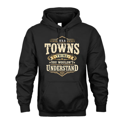 TOWNS HH-F009–Personalized Name Quote Apparel “It’s an NAME Thing You Wouldn’t Understand”