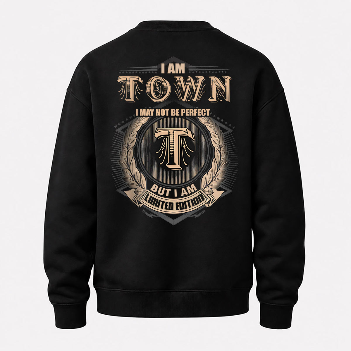 TOWN 2K-101–Personalized Name Quote Apparel “I Am NAME May Not Be Perfect But I Am Limited Edition”