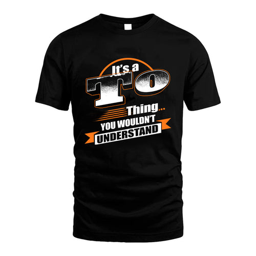 TO HH88-K2-107–Personalized Name Quote Apparel “It’s a/an NAME Thing You Wouldn’t Understand”