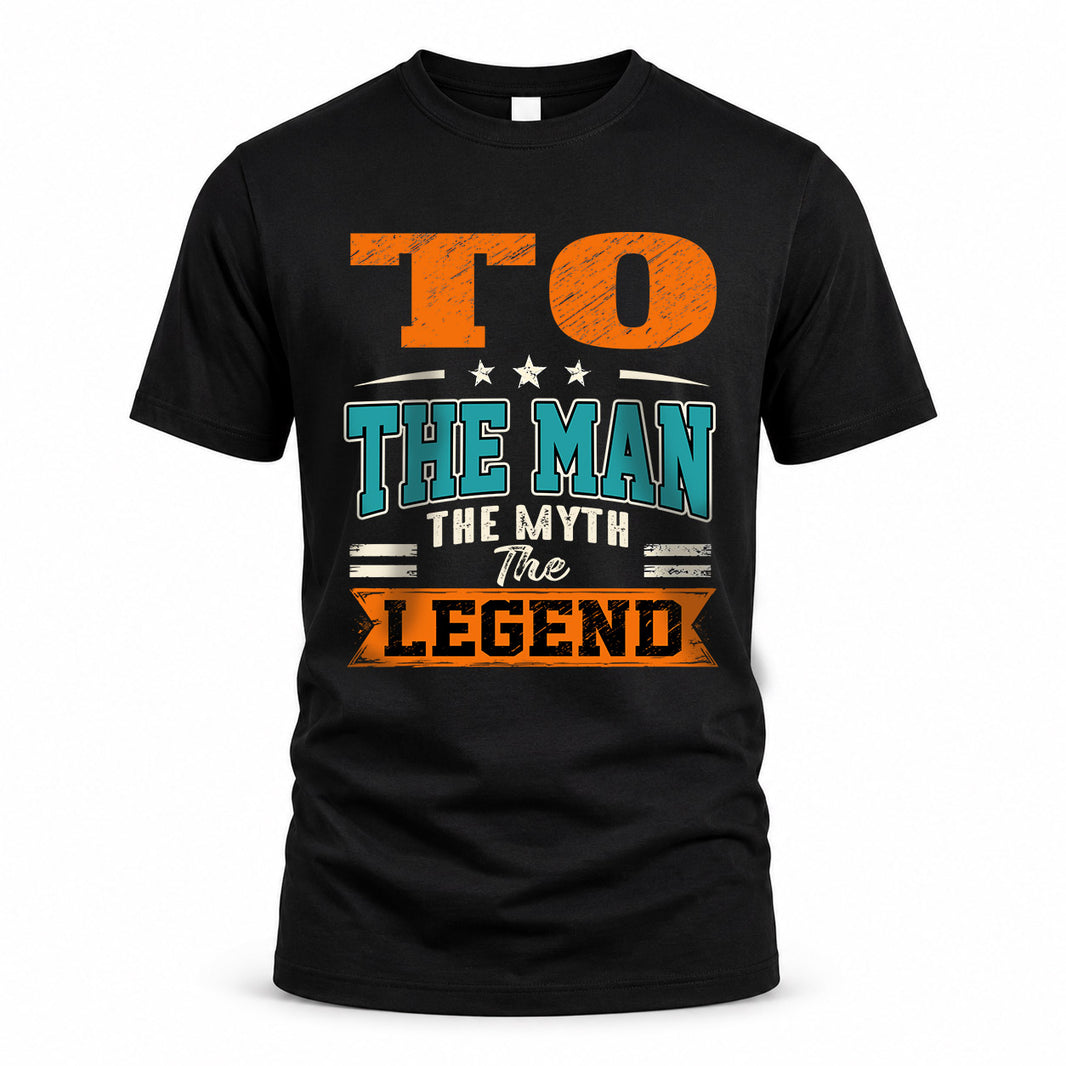 TO HH F007 The Man The Myth The Legend Personalized Shirt – Gift for Men