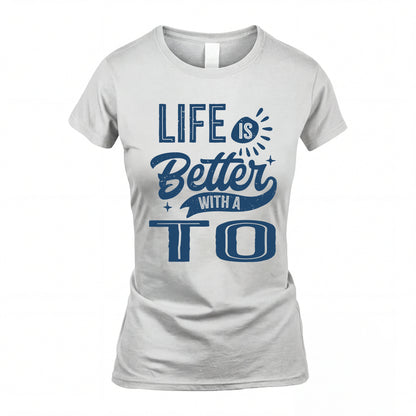 TO HH88-K2–Personalized Name Quote T-Shirt Life Is Better With Unisex Gift