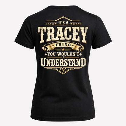 TRACEY HH-F003–Personalized Name Quote Apparel “It’s an NAME Thing You Wouldn’t Understand”