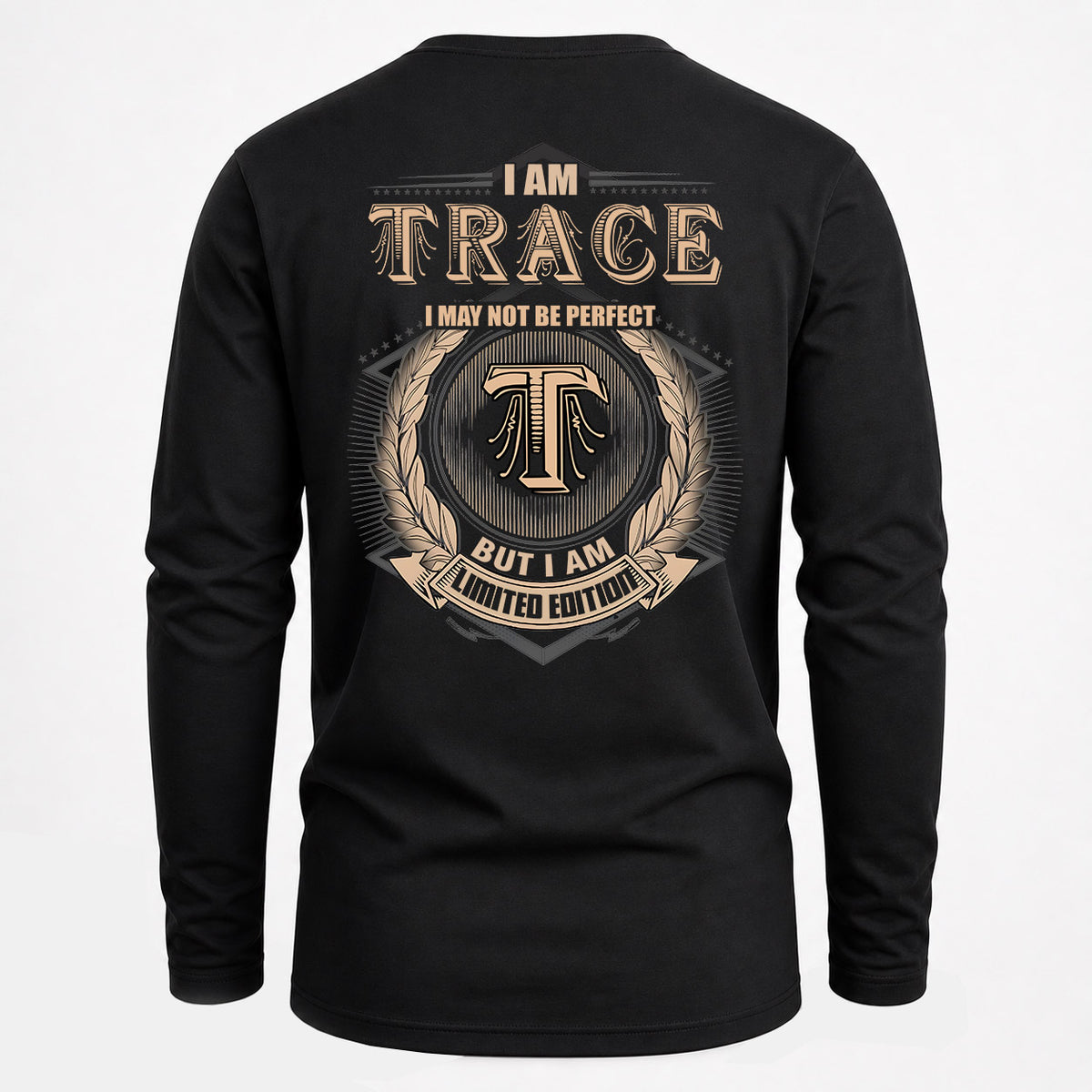 TRACE 2K-101–Personalized Name Quote Apparel “I Am NAME May Not Be Perfect But I Am Limited Edition”