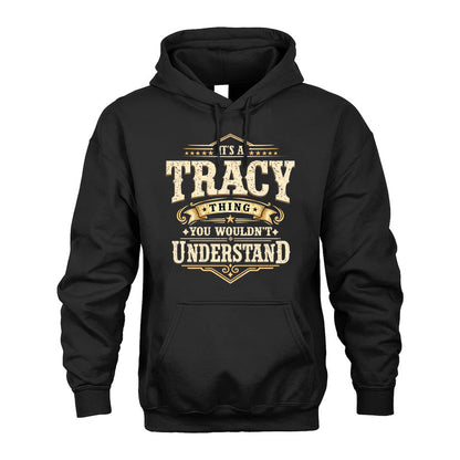 TRACY HH-F009–Personalized Name Quote Apparel “It’s an NAME Thing You Wouldn’t Understand”