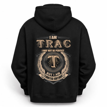 TRAC 2K-101–Personalized Name Quote Apparel “I Am NAME May Not Be Perfect But I Am Limited Edition”