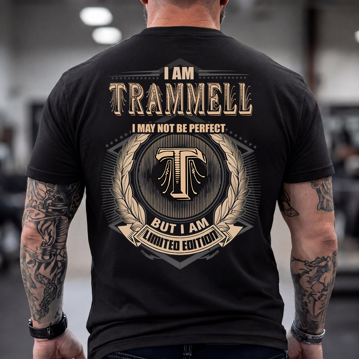 TRAMMELL 2K-101–Personalized Name Quote Apparel “I Am NAME May Not Be Perfect But I Am Limited Edition”
