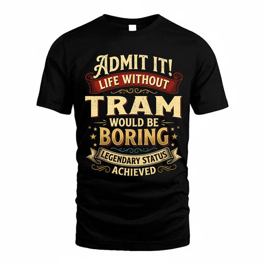 THANG TP65-K5-268–Personalized Funny Quote Apparel “Life Without NAME Would Be Boring”