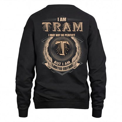 TRAM 2K-101–Personalized Name Quote Apparel “I Am NAME May Not Be Perfect But I Am Limited Edition”