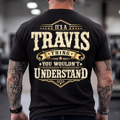 TRAVIS HH-F003–Personalized Name Quote Apparel “It’s an NAME Thing You Wouldn’t Understand”
