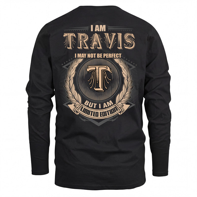 TRAVIS 2K-101–Personalized Name Quote Apparel “I Am NAME May Not Be Perfect But I Am Limited Edition”