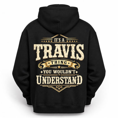 TRAVIS HH-F003–Personalized Name Quote Apparel “It’s an NAME Thing You Wouldn’t Understand”