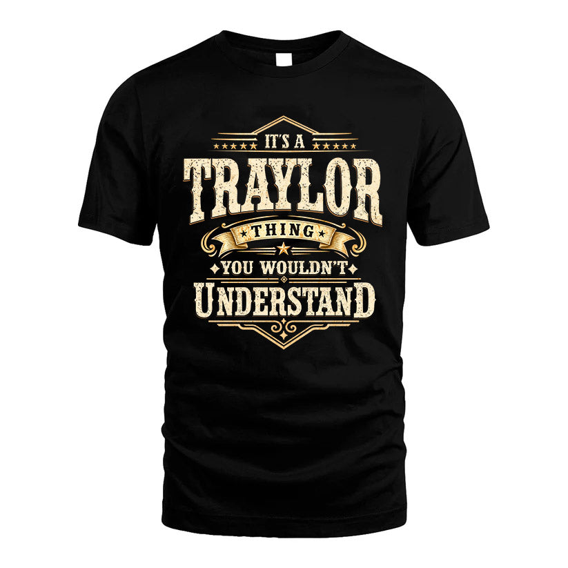 TRAYLOR HH-F009–Personalized Name Quote Apparel “It’s an NAME Thing You Wouldn’t Understand”