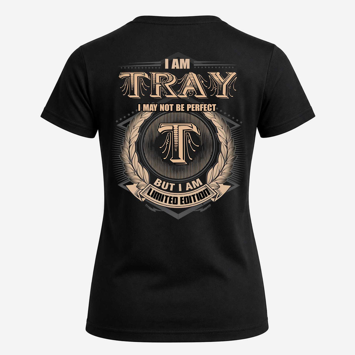 TRAY 2K-101–Personalized Name Quote Apparel “I Am NAME May Not Be Perfect But I Am Limited Edition”