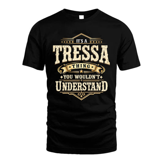 TRESSA HH-F009–Personalized Name Quote Apparel “It’s an NAME Thing You Wouldn’t Understand”
