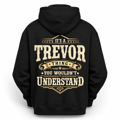 TREVOR HH-F003–Personalized Name Quote Apparel “It’s an NAME Thing You Wouldn’t Understand”