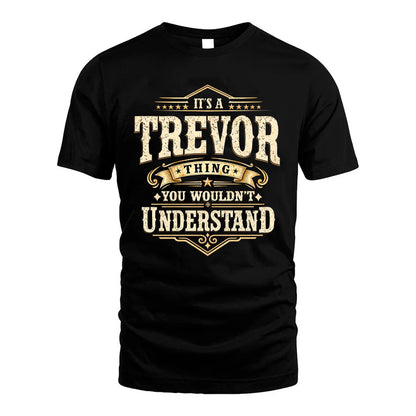 TREVOR HH-F009–Personalized Name Quote Apparel “It’s an NAME Thing You Wouldn’t Understand”