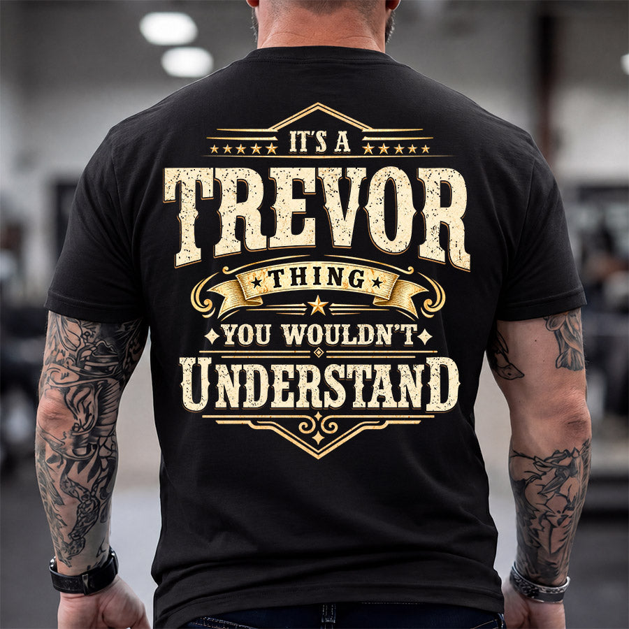 TREVOR HH-F003–Personalized Name Quote Apparel “It’s an NAME Thing You Wouldn’t Understand”