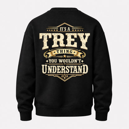 TREY HH-F003–Personalized Name Quote Apparel “It’s an NAME Thing You Wouldn’t Understand”