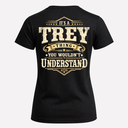 TREY HH-F003–Personalized Name Quote Apparel “It’s an NAME Thing You Wouldn’t Understand”