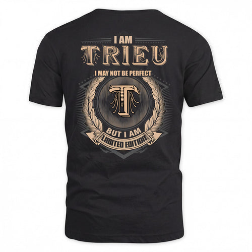 TRIEU 2K-101–Personalized Name Quote Apparel “I Am NAME May Not Be Perfect But I Am Limited Edition”