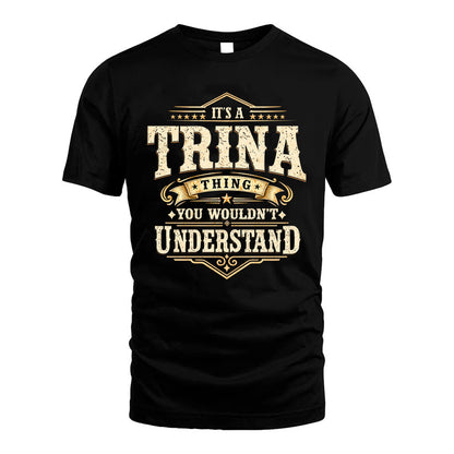 TRINA HH-F009–Personalized Name Quote Apparel “It’s an NAME Thing You Wouldn’t Understand”