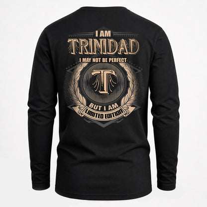 TRINIDAD 2K-101–Personalized Name Quote Apparel “I Am NAME May Not Be Perfect But I Am Limited Edition”