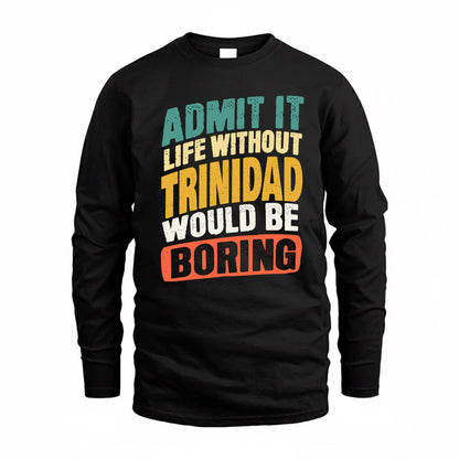 TRIEU TP88-K4-229–Personalized Funny Quote Apparel “Life Without NAME Would Be Boring”