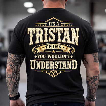 TRISTAN HH-F003–Personalized Name Quote Apparel “It’s an NAME Thing You Wouldn’t Understand”