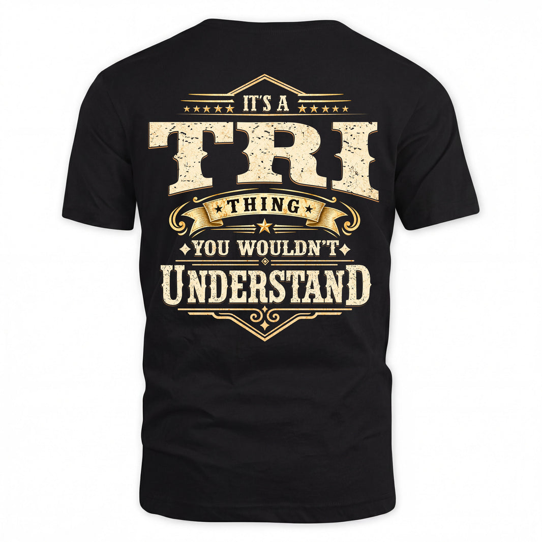 TRI HH-F003–Personalized Name Quote Apparel “It’s an NAME Thing You Wouldn’t Understand”