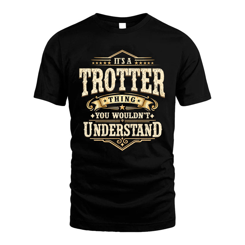 TROTTER HH-F009–Personalized Name Quote Apparel “It’s an NAME Thing You Wouldn’t Understand”