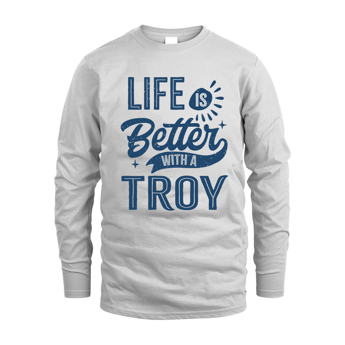 TROY HH88-K2–Personalized Name Quote T-Shirt Life Is Better With Unisex Gift
