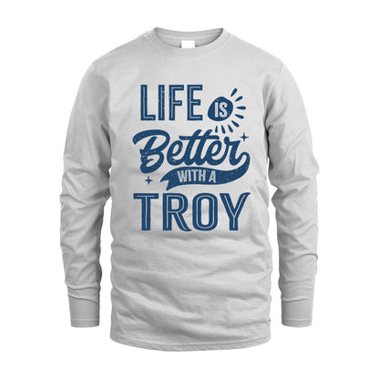 TROY HH88-K2–Personalized Name Quote T-Shirt Life Is Better With Unisex Gift