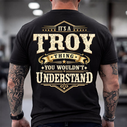 TROY HH-F003–Personalized Name Quote Apparel “It’s an NAME Thing You Wouldn’t Understand”