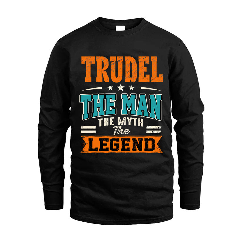 TRUDEL HH F007 The Man The Myth The Legend Personalized Shirt – Gift for Men