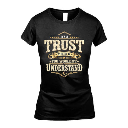 TRUST HH-F009–Personalized Name Quote Apparel “It’s an NAME Thing You Wouldn’t Understand”