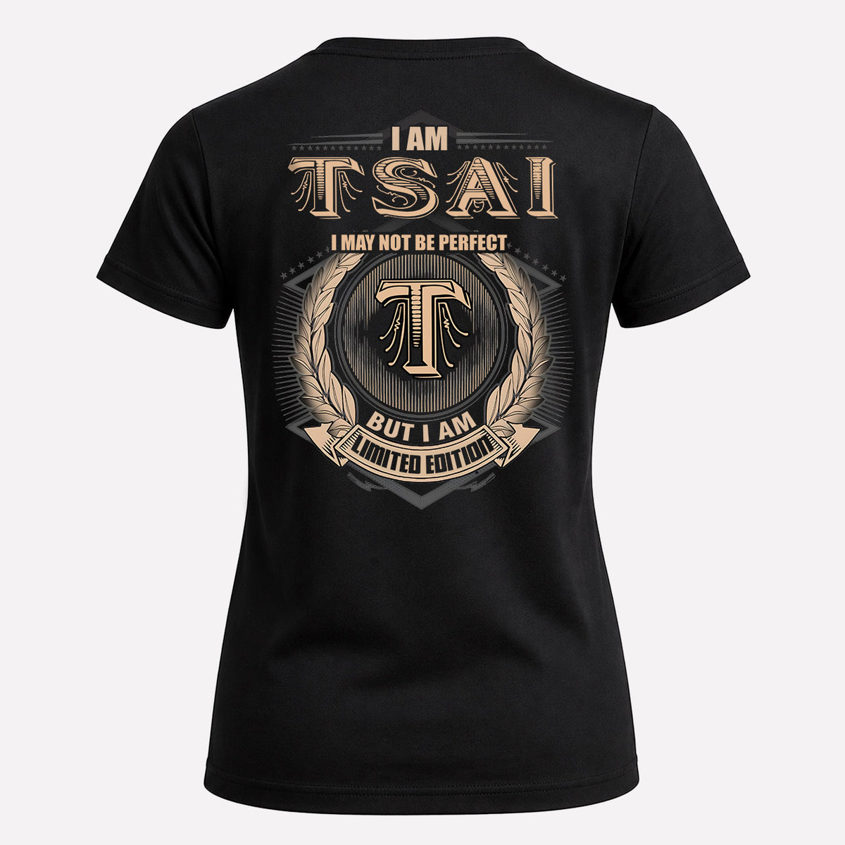 TSAI 2K-101–Personalized Name Quote Apparel “I Am NAME May Not Be Perfect But I Am Limited Edition”