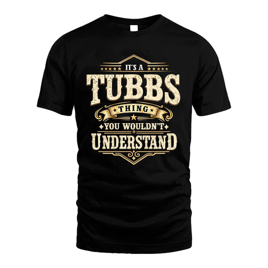 TUBBS HH-F009–Personalized Name Quote Apparel “It’s an NAME Thing You Wouldn’t Understand”