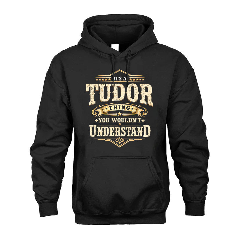 TUDOR HH-F009–Personalized Name Quote Apparel “It’s an NAME Thing You Wouldn’t Understand”