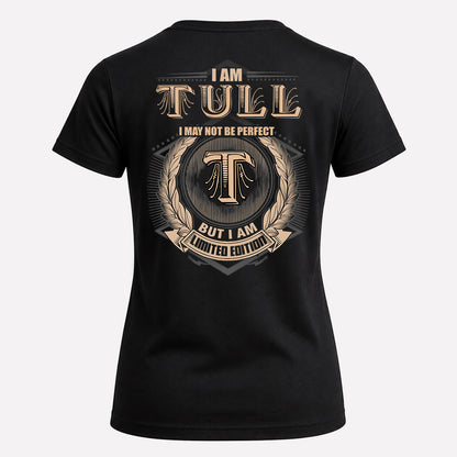 TULL 2K-101–Personalized Name Quote Apparel “I Am NAME May Not Be Perfect But I Am Limited Edition”